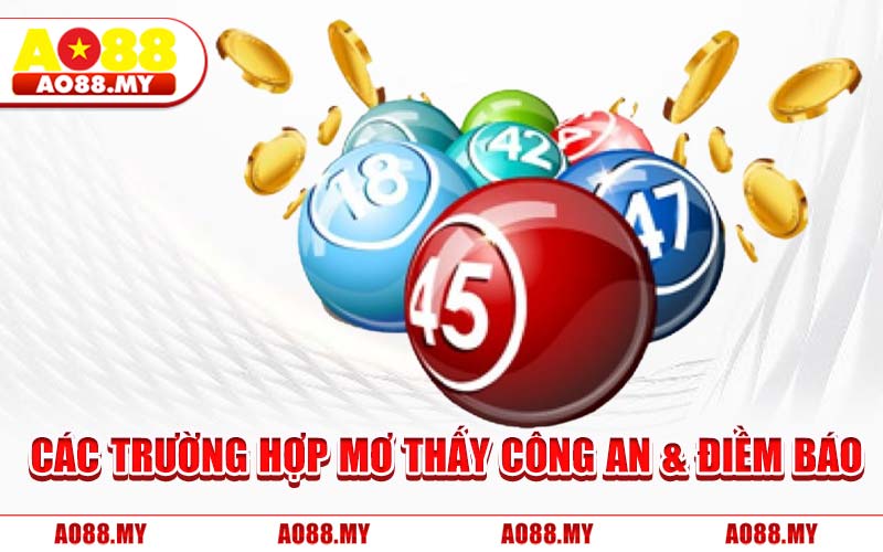 Các Trường Hợp Mơ Thấy Công An & Điềm Báo