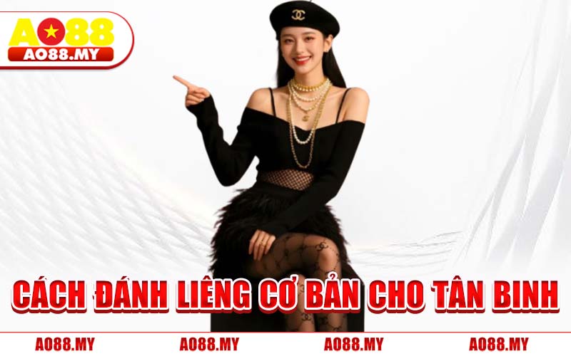 Cách Đánh Liêng Cơ Bản Cho Tân Binh