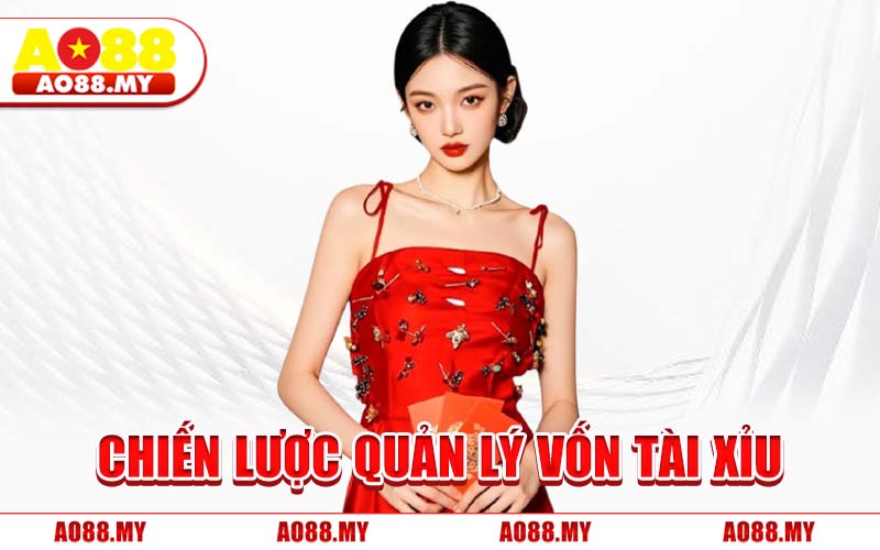 Chiến Lược Quản Lý Vốn Tài Xỉu