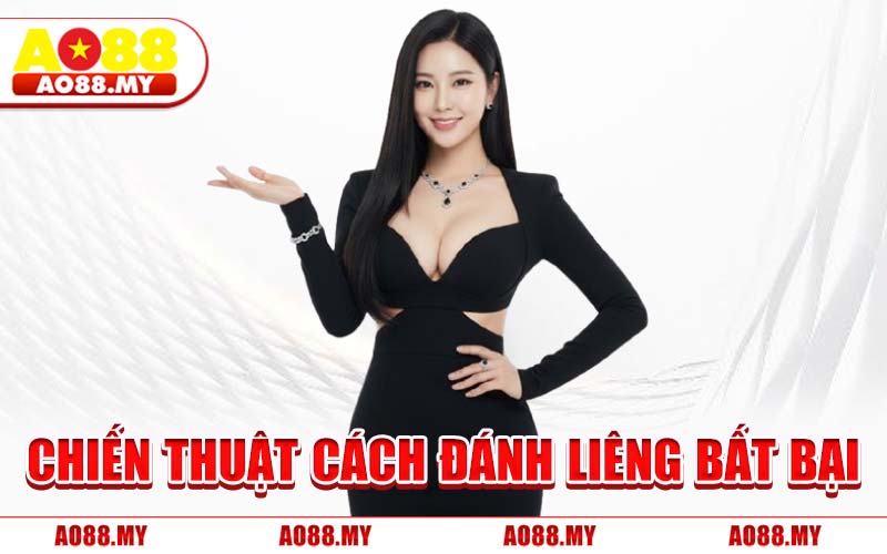 Chiến Thuật Cách Đánh Liêng Bất Bại