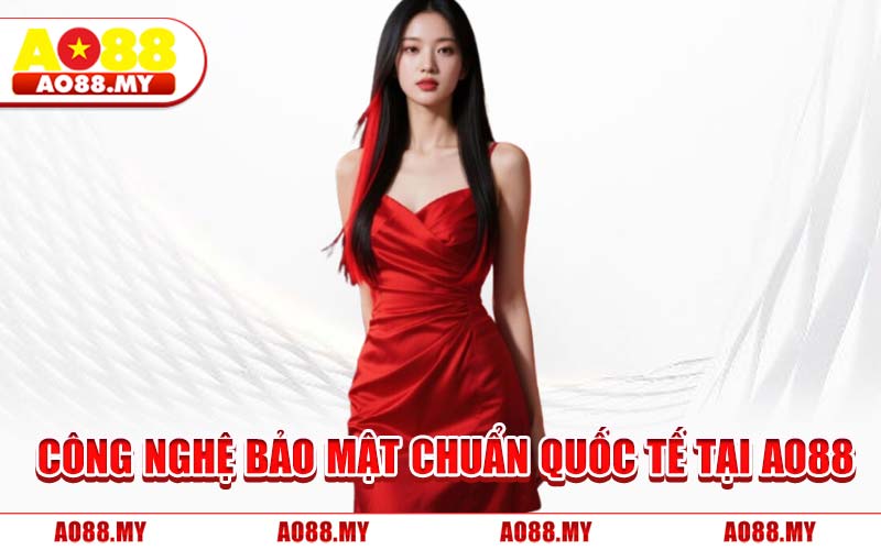 Công Nghệ Bảo Mật Chuẩn Quốc Tế Tại AO88