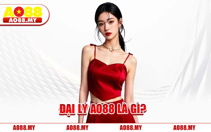 Đại Lý AO88 Là Gì?