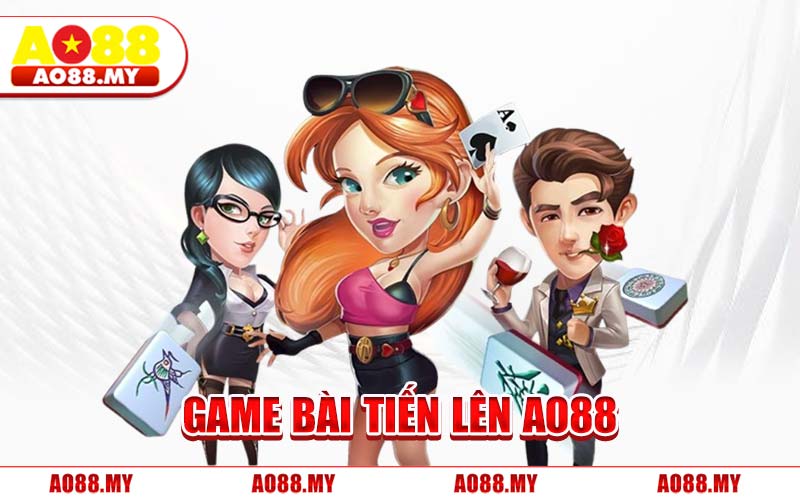Game Bài Tiến Lên AO88