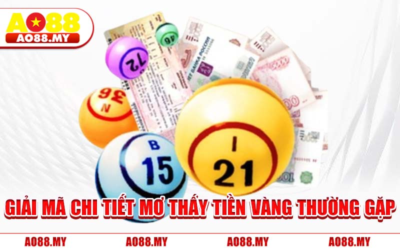 Giải Mã Chi Tiết Mơ Thấy Tiền Vàng Thường Gặp