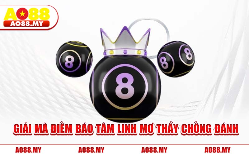 Giải Mã Điềm Báo Tâm Linh Mơ Thấy Chồng Đánh