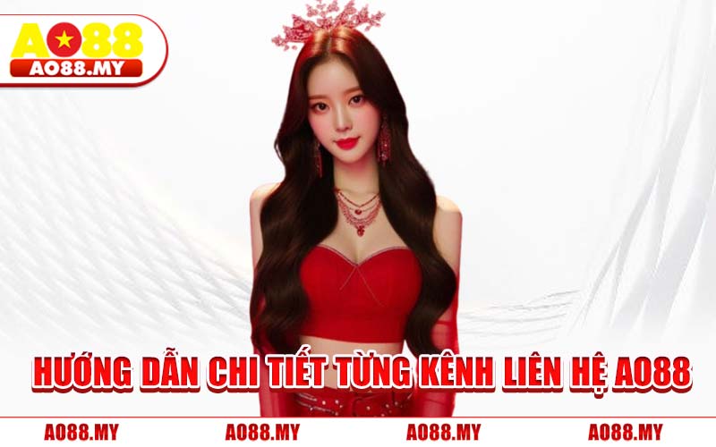 Hướng Dẫn Chi Tiết Từng Kênh Liên Hệ AO88