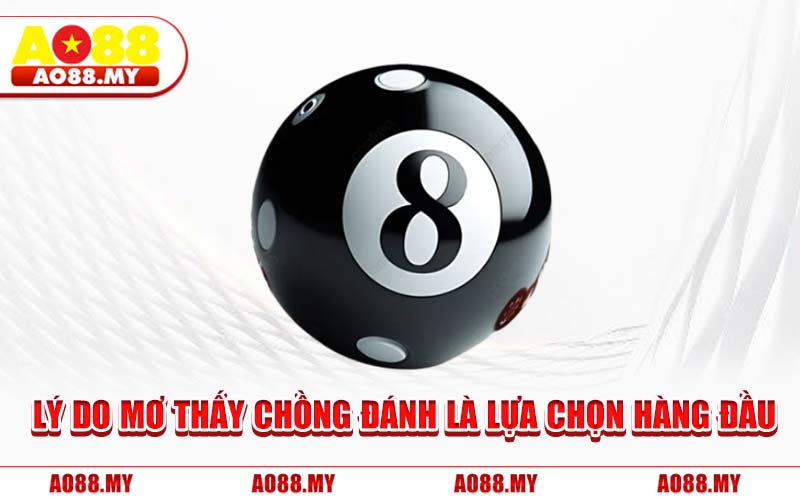 Lý Do Mơ Thấy Chồng Đánh Là Lựa Chọn Hàng Đầu