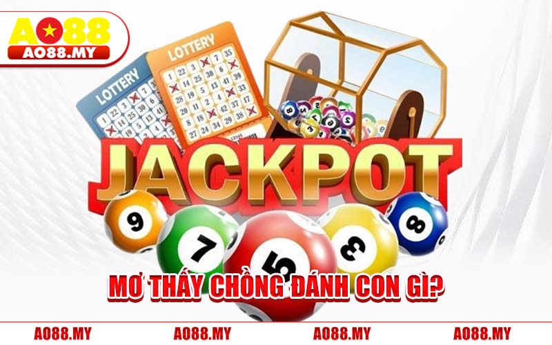 Mơ Thấy Chồng Đánh Con Gì?
