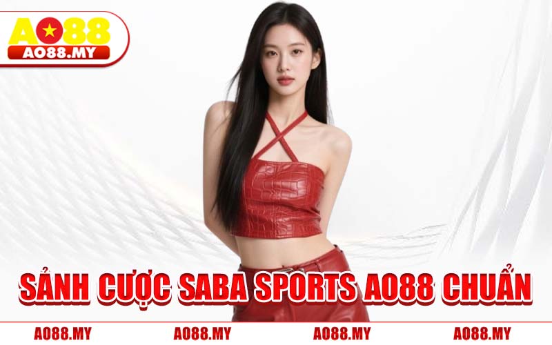 Sảnh Cược Saba Sports AO88 Chuẩn